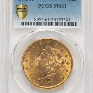 1875-S Liberty Double Eagles (1875-S $20 PCGS Secure)