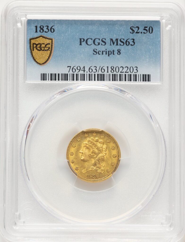 1836 Classic Quarter Eagles (1836 $2 1/2 Script 8 PCGS Secure)